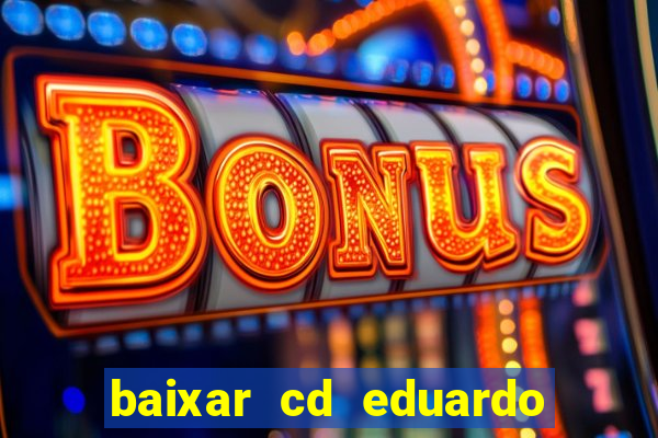 baixar cd eduardo costa 2023